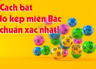 Cách bắt lô kép miền Bắc chuẩn xác nhất